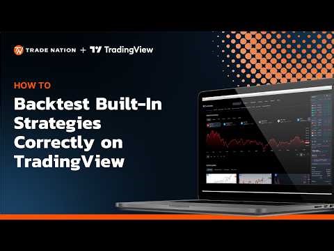 How to Backtest Built-In Strategies Correctly on TradingView