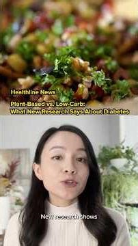 Plant-Based vs Low-Carb: What Actually Lowers Diabetes Risk? #healthline #type2diabetes #diet #food
