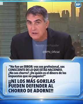 EVEN THE DIE-HARD ANTI-PERONISTS CAN'T DEFEND THE CROOK ADORNI!!