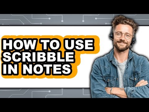 How to Use Scribble in Notes - Full Guide