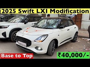Maruti Swift LXI Modified in ₹40,000/- | 2025 Swift Base Model Modification with Price✅