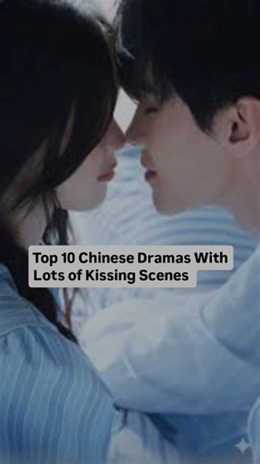 Top 10 Chinese Dramas With Lots of Kissing Scenes 💋❤️ 2024 #top10 #cdrama #shorts