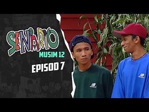 Senario (Season 12) | Episod 7