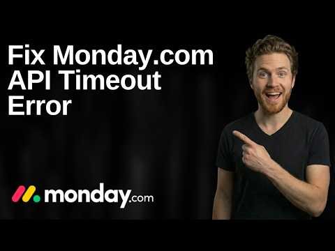 Fix Monday.com API Timeout Error (2026 Easy Guide)