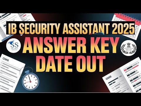 IB Security Assistant 2025 | Official Answer Key Date Out | Check Cut Off & Analysis