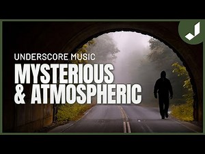 MYSTERIOUS & ATMOSPHERIC | Cinematic Underscore & Ambient Textures