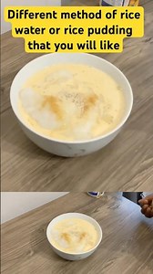 Different method of making rice water or rice pudding