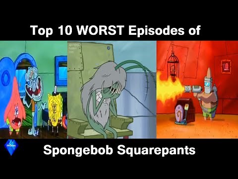 Top 10 WORST episodes of Spongebob Squarepants - 100 subscriber special