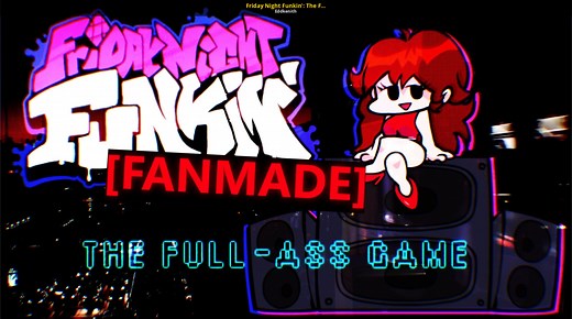 FnF' The Full-Ass Game [Fanmade] Demo Work In Progress for Friday Night Funkin' | FNF Works In Progress
