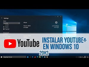 instalar YouTube en Windows 10 20H2