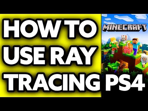 How To Use Ray Tracing in Minecraft PS4? (2025)