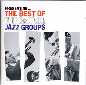 Various - Presenting... The Best Of The British Jazz Groups