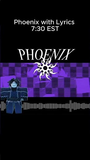 Phoenix with Lyrics at 7:30 EST! #roblox #forsaken #twotime #azure #music #jaxx_