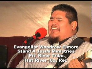 Woodrow Elmore Pit River Tribe , Calif.