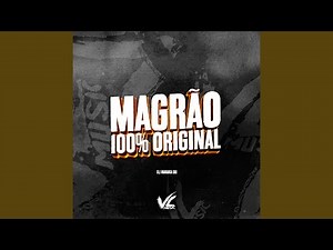 Magrão 100% Original (feat. Mc Gw)