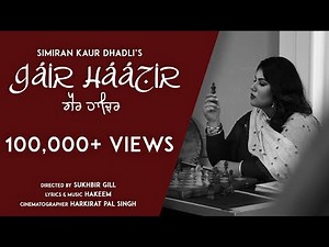 Gair Haazir (Official Video) | Simiran Kaur Dhadli | Hakeem | Cover Song