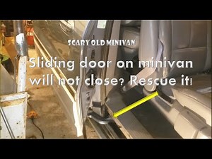Minivan sliding door won't close? Many reasons. Here's a fix for a unique problem! Drive it forever!