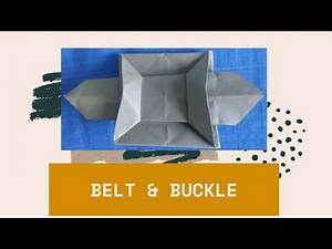 Origami - Belt and Buckle