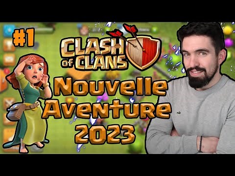 NOUVEAU COMPTE CLASH OF CLANS EN 2023 ! LA NOUVELLE AVENTURE COMMENCE #1🔥