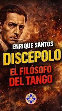 WHO WAS ENRIQUE SANTOS DISCÉPOLO, THE CREATOR OF THE TANGO CAMBALACHE? #youtubeshort #tango #phil...