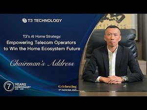 Chairman’s Address about T3's AI Home Strategy