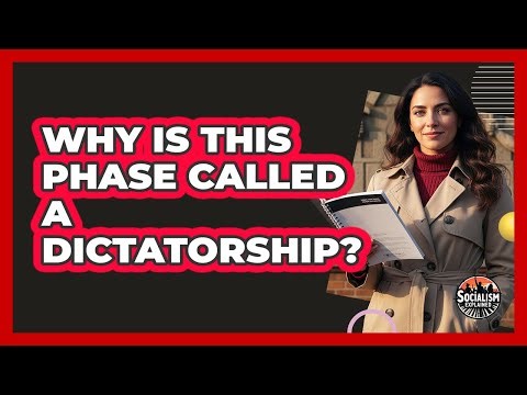 Why Is This Phase Called A Dictatorship?