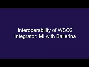 Interoperability of WSO2 Integrator MI with Ballerina