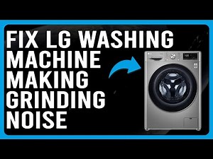 LG Washing Machine Making A Grinding Noise (The Common Causes And Solutions To The Grinding Noise)