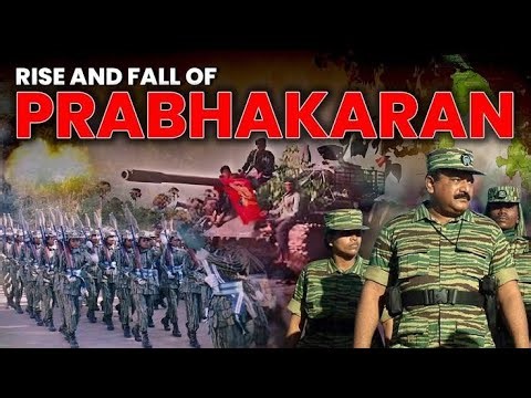 Rise and Fall of Prabhakaran | History ofLTTE & Sri Lankan Civil War
