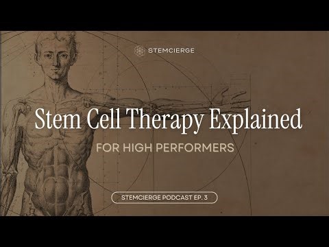 🧬 Stem Cell Therapy Explained for High Performers: How It Works (STEMCIERGE Podcast #3)