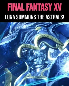 Luna returns and summons the Astrals! #finalfantasy #ffxv #ff15 #finalfantasyxv #finalfantasy15 #gaming ( Final Fantasy XV ) | FFGamer