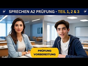 Goethe Zertifikat A2 | Sprechen Teil 1,2,3 with Real Dialogue