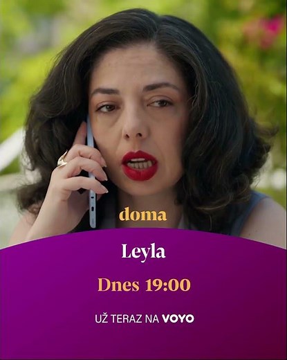 Leyla | 115-116 | dnes o 19:00 na TV Doma a v predstihu Voyo