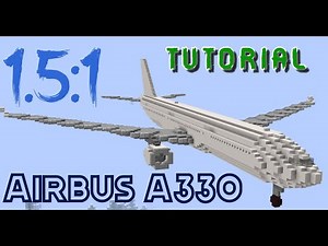 Minecraft - 1.5:1 Scale Airbus A330 TUTORIAL
