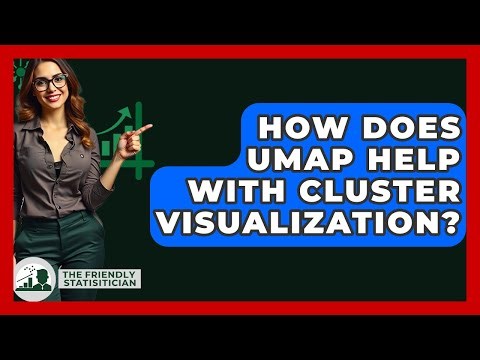 How Does UMAP Help With Cluster Visualization? - The Friendly Statistician