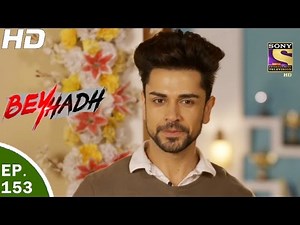 Beyhadh - बेहद - Ep 153 - 11th May, 2017