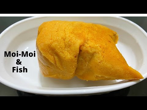 How to make Nigerian Moi-Moi & Fish (Easiest Moi-Moi Recipe online)