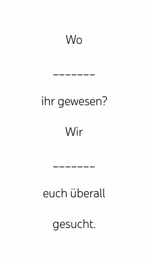 A1, A2, B1, Learn German, German grammar #perfect #you (plural) #we German grammar, exercises