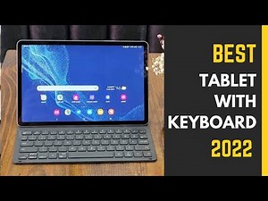 Best Tablets with Keyboard to buy in 2022