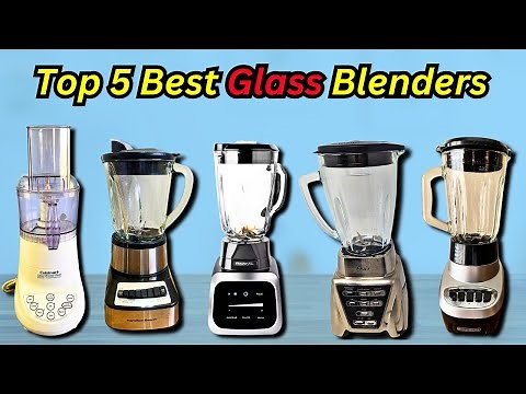 Best Glass Blender for Smoothies: Top 5 Glass Jar Blenders