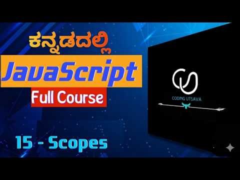 JavaScript Scope Explained in Kannada | JavaScript Full Course For Beginners Kannada | part 15