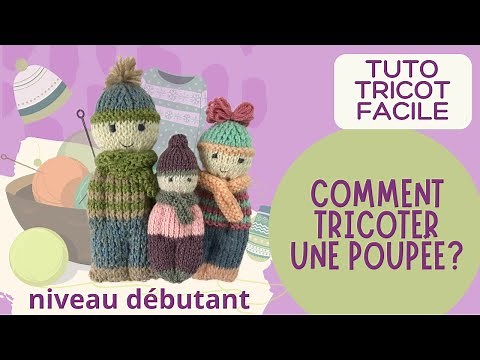 🧶Tuto tricot: Comment tricoter une poupée simplement?