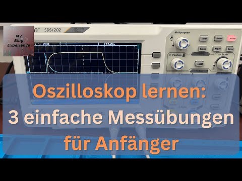Oszilloskop lernen: 3 einfache Messübungen für Anfänger - Electronics Workplace #08