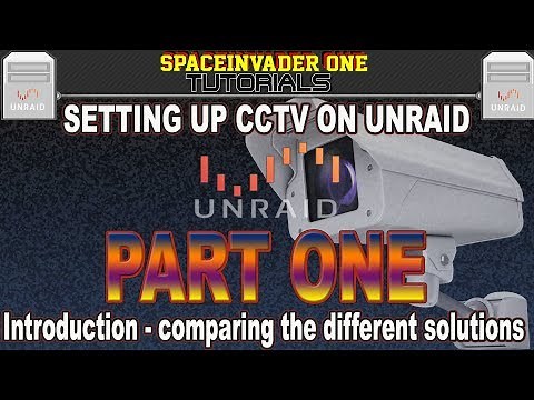Setting up CCTV on Unraid pt1 Comparing the software