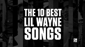 51K views · 687 reactions | The 10 best Lil Wayne songs. (What are your top three?) | Complex | Facebook
