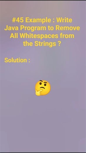 #45 Example : Write Java Program to Remove All Whitespaces from Strings ? #coding #java #interview