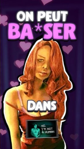 On peut ba*ser dans no I’m not a human 🔞