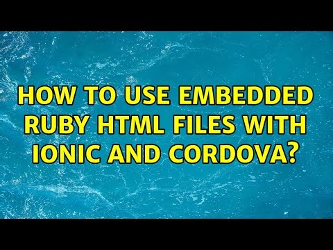 How to use embedded Ruby HTML files with Ionic and Cordova?