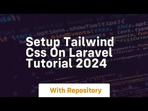 setup tailwind css on laravel tutorial 2024