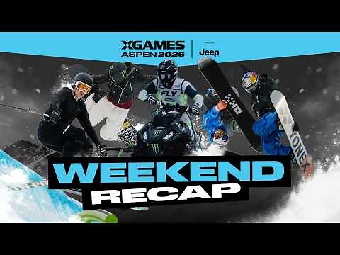 WEEKEND EVENT RECAP | X Games Aspen 2026